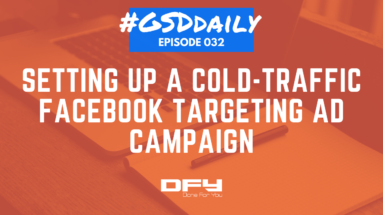 Setting Up Cold-Traffic Facebook Targeting Ad Campaigns