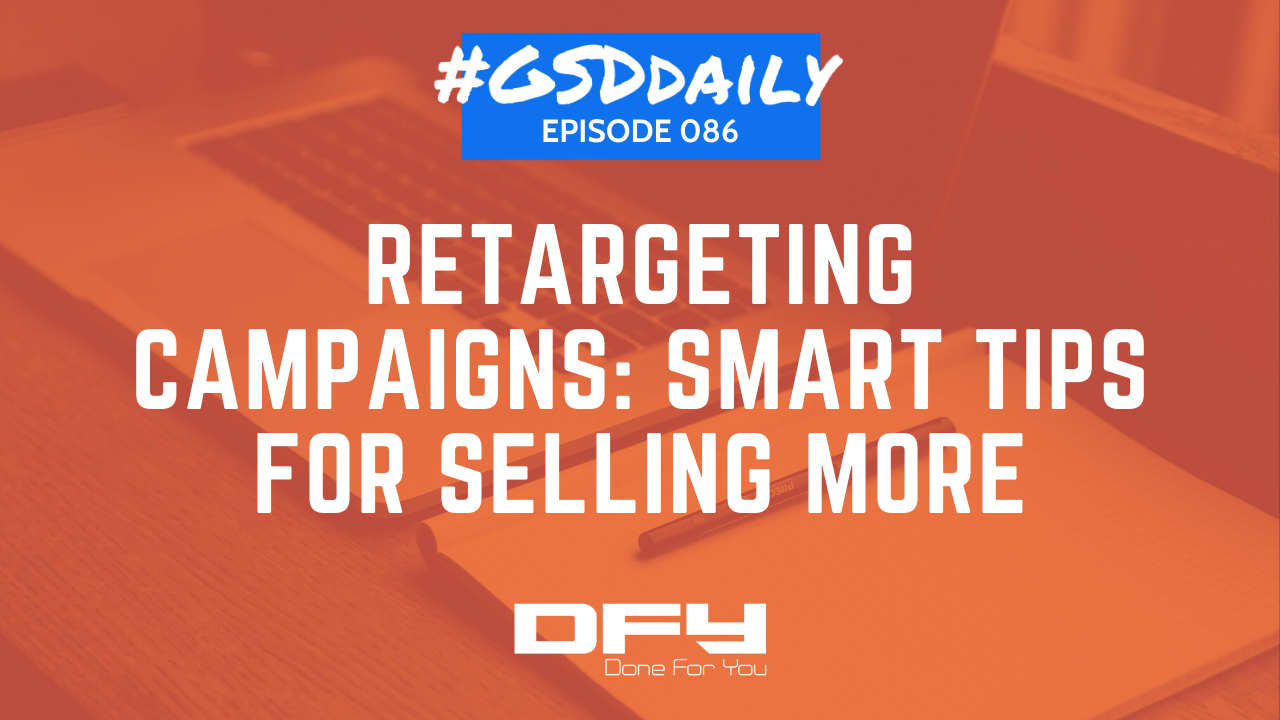 Retargeting Campaigns: Best Tips For Selling More