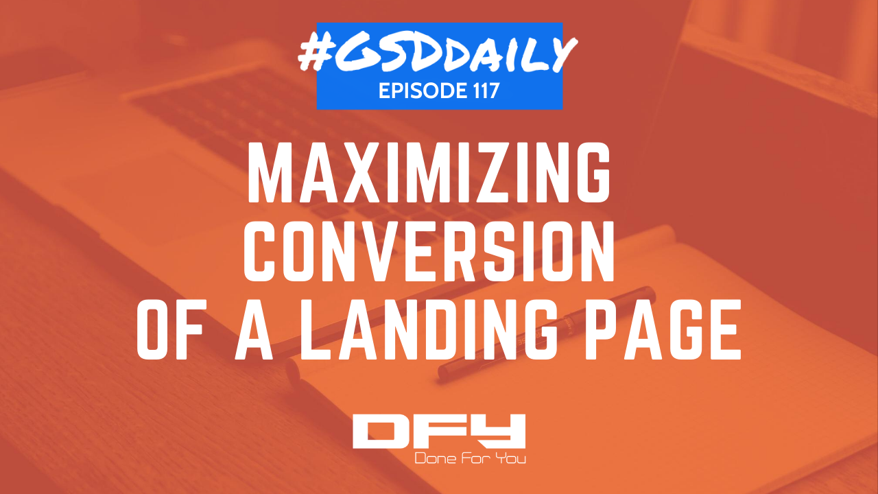 Maximizing Conversion On Your Website's Landing Page - Done For You