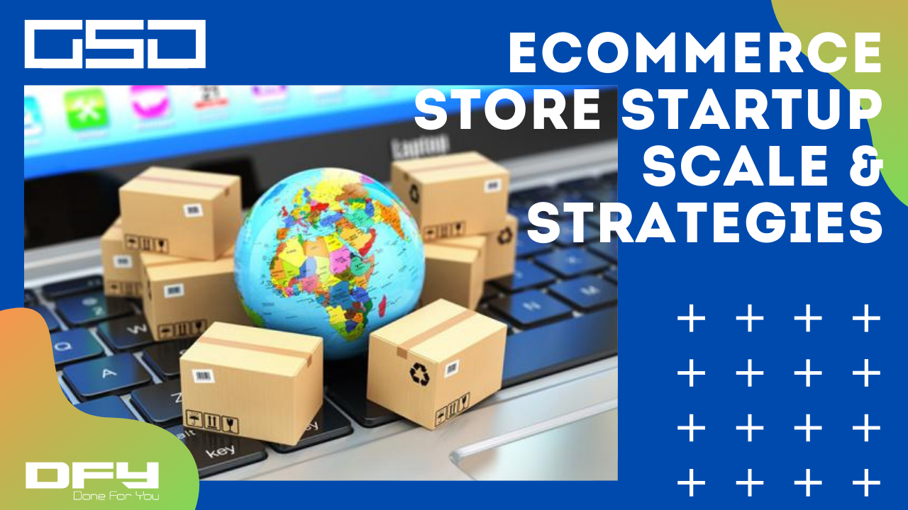 eCommerce Startup & Scale Strategies